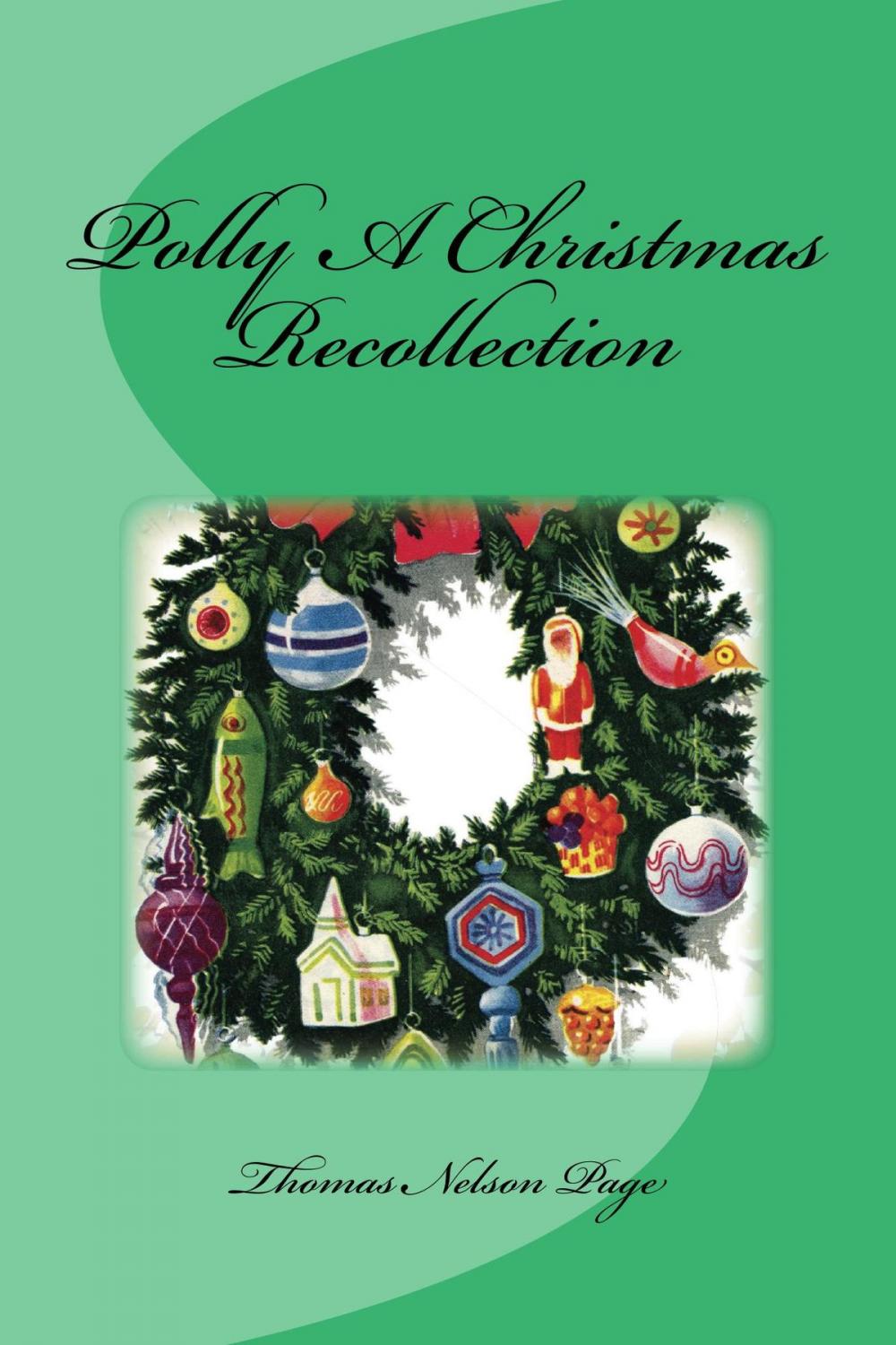 Big bigCover of Polly A Christmas Recollection (Illustrated Edition)