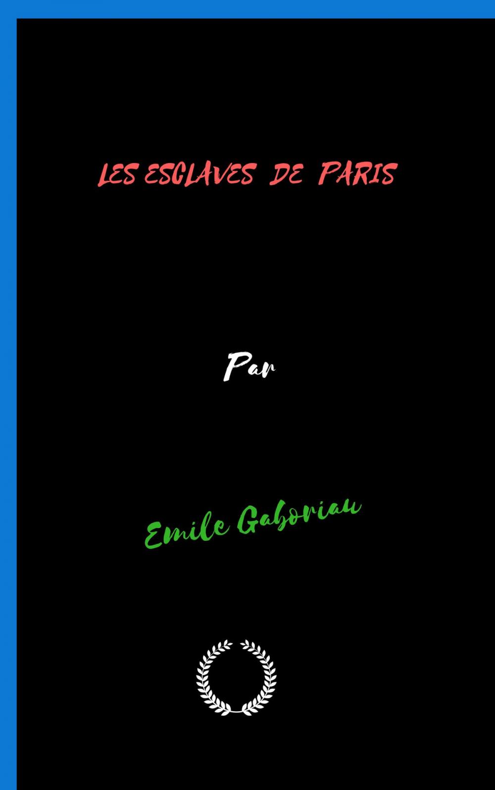 Big bigCover of LES ESCLAVES DE PARIS