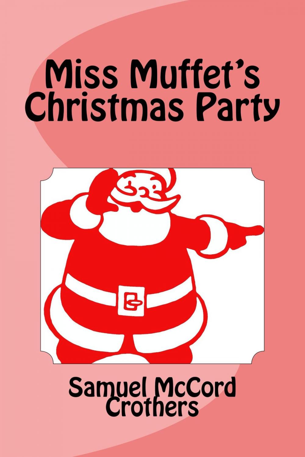 Big bigCover of Miss Muffet's Christmas Party (Illustrated Edition)