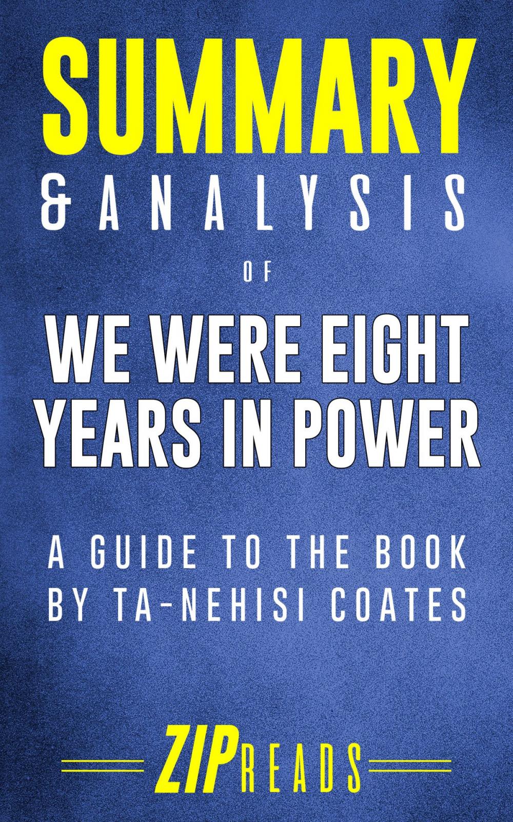 Big bigCover of Summary & Analysis of We Were Eight Years in Power