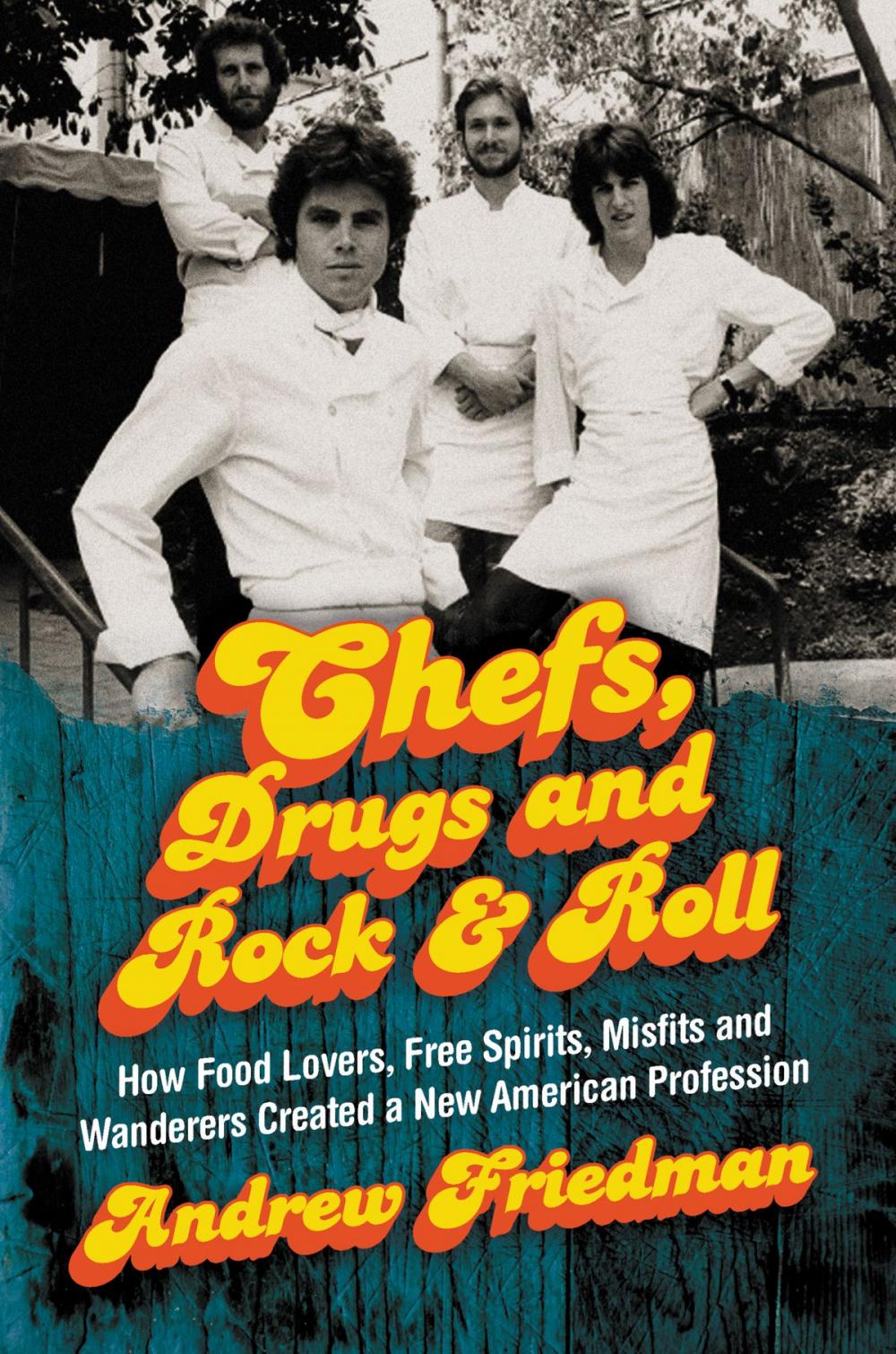 Big bigCover of Chefs, Drugs and Rock & Roll