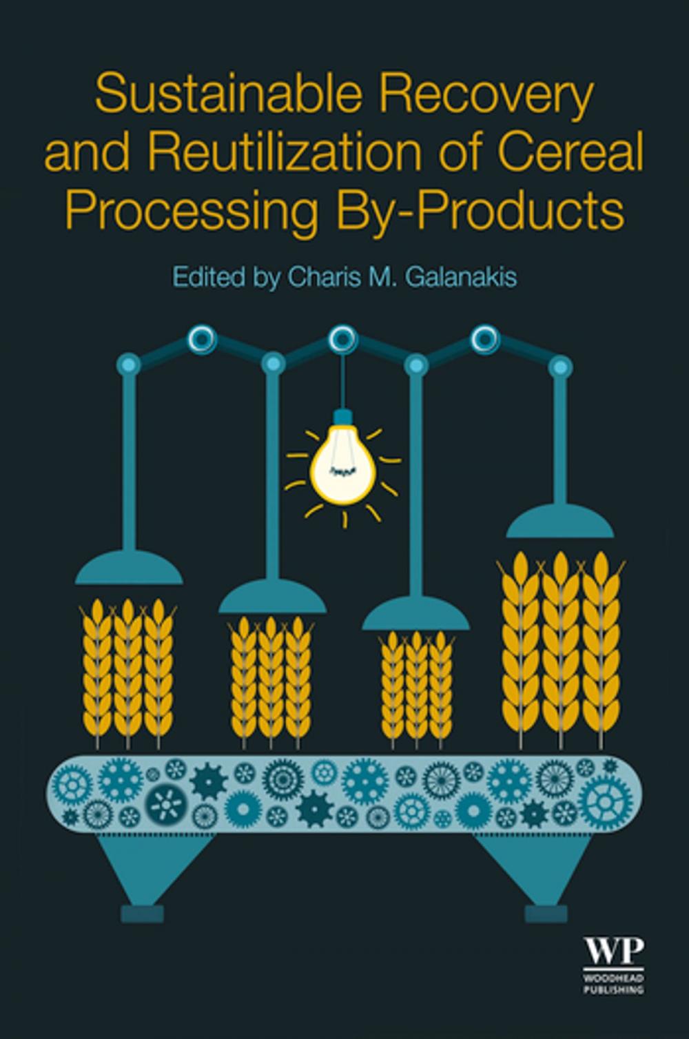 Big bigCover of Sustainable Recovery and Reutilization of Cereal Processing By-Products