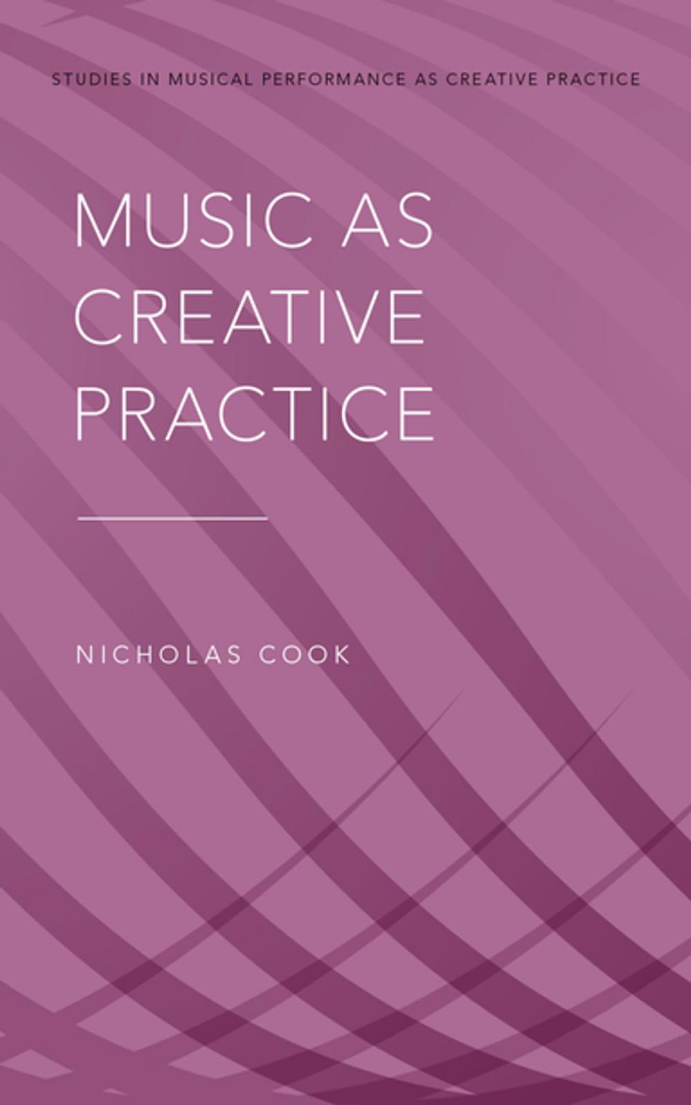 Big bigCover of Music as Creative Practice