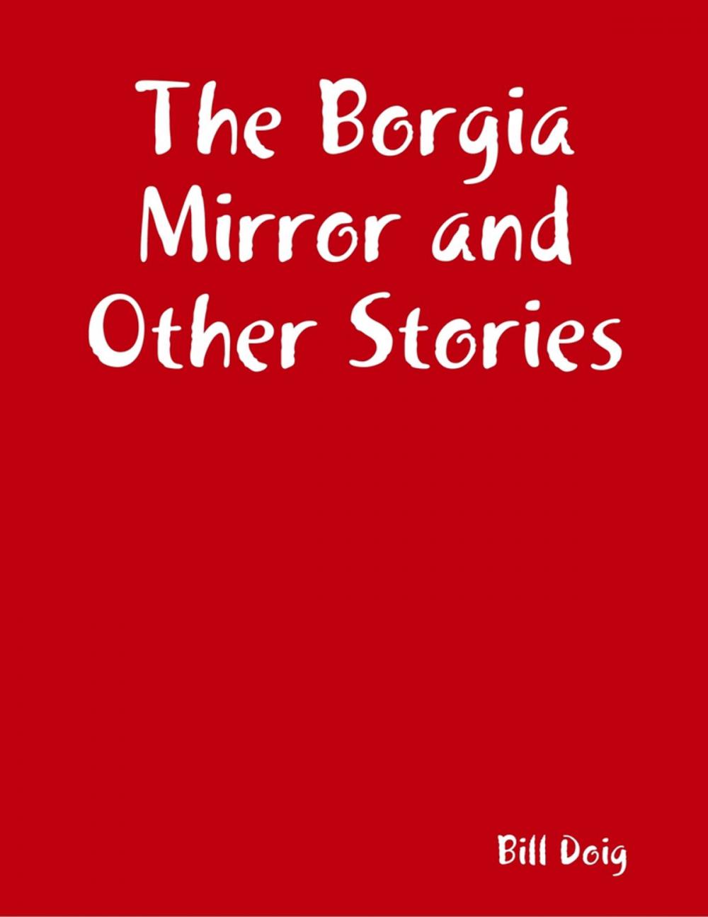 Big bigCover of The Borgia Mirror and Other Stories