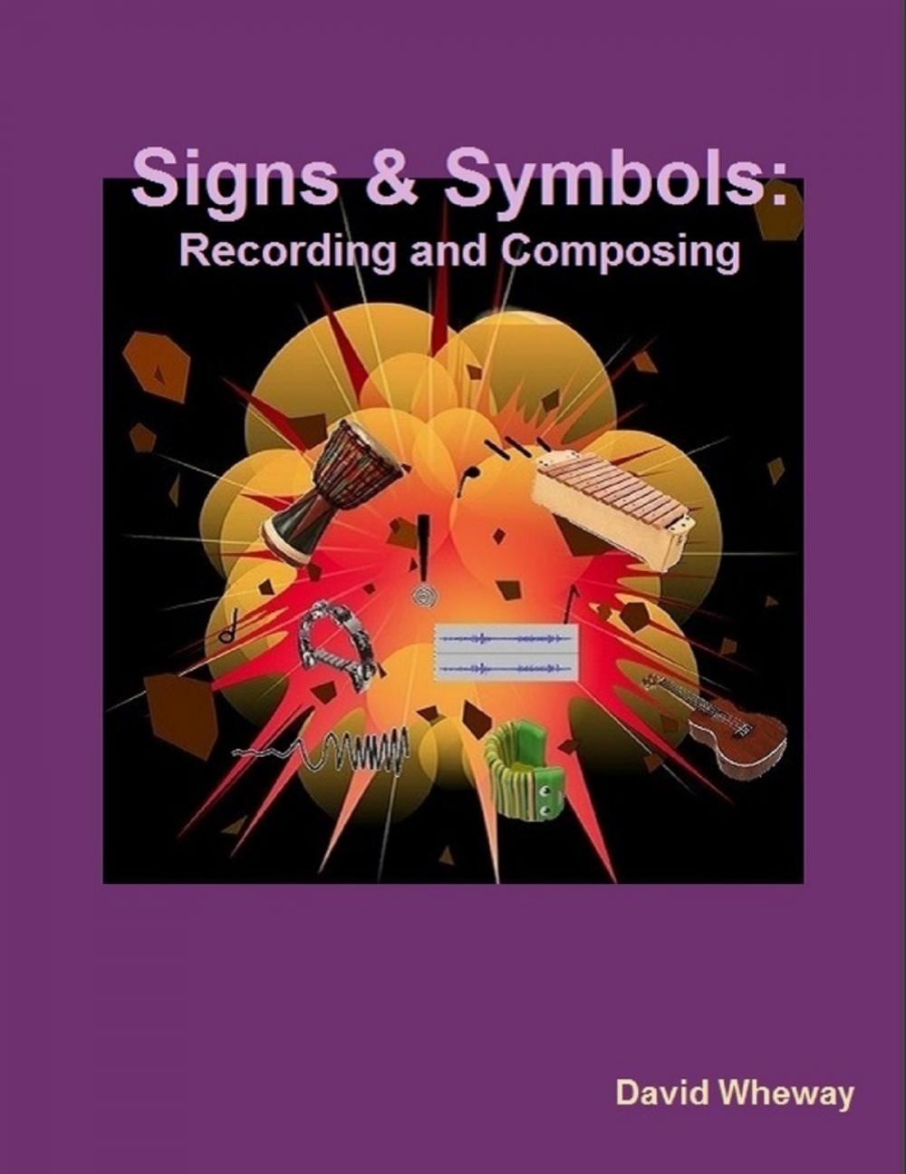 Big bigCover of Signs and Symbols: Recording and Composing