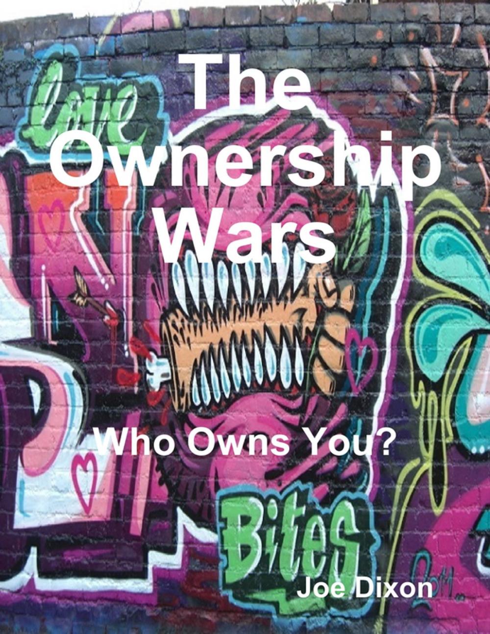 Big bigCover of The Ownership Wars: Who Owns You?