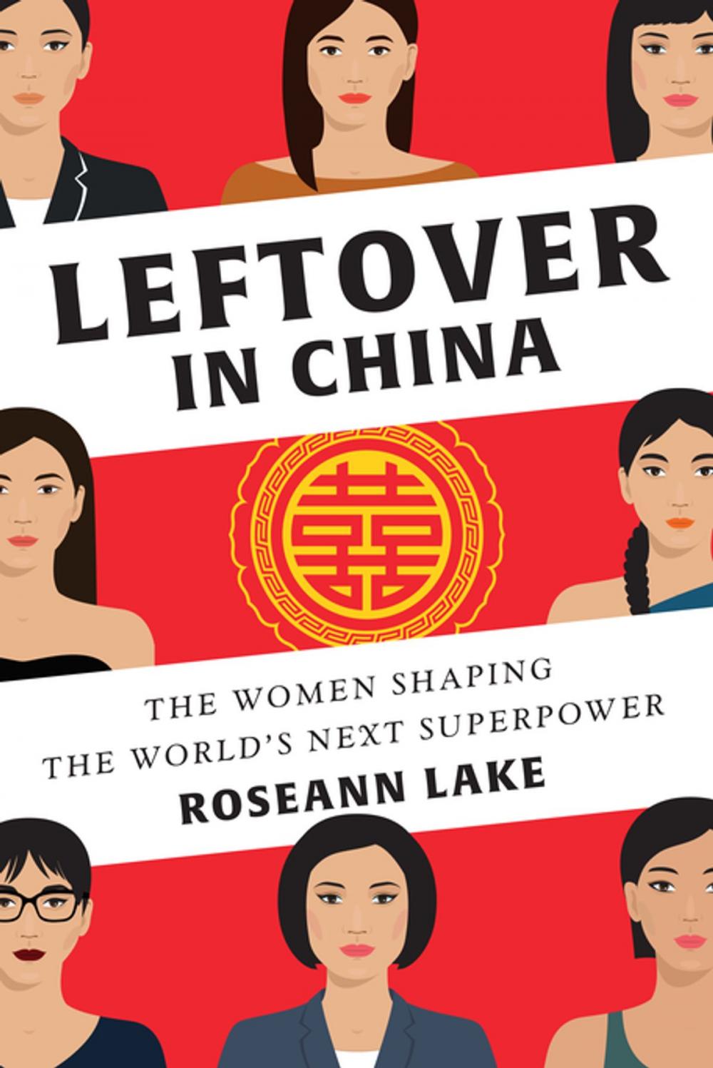 Big bigCover of Leftover in China: The Women Shaping the World's Next Superpower