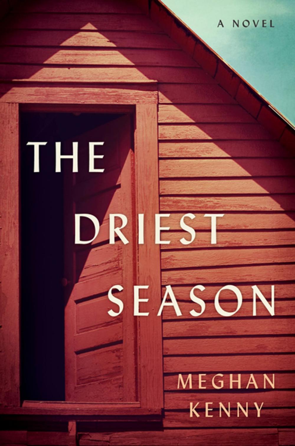 Big bigCover of The Driest Season: A Novel