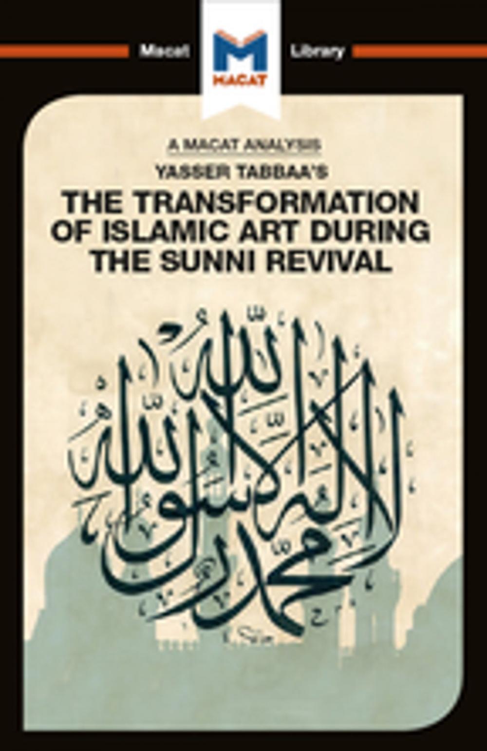 Big bigCover of Yasser Tabbaa's The Transformation of Islamic Art During the Sunni Revival