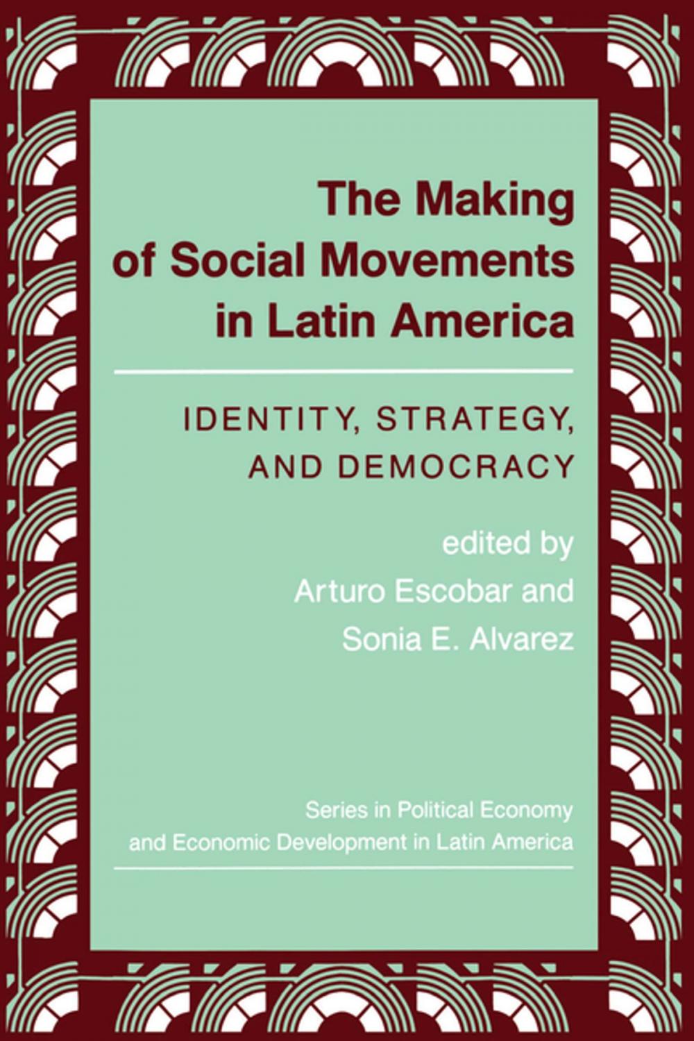 Big bigCover of The Making Of Social Movements In Latin America