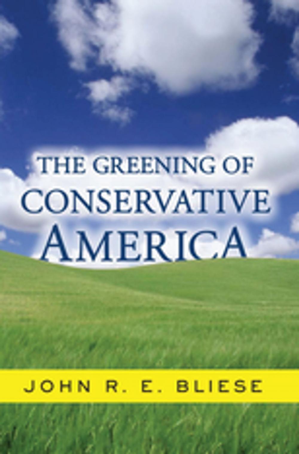 Big bigCover of The Greening Of Conservative America