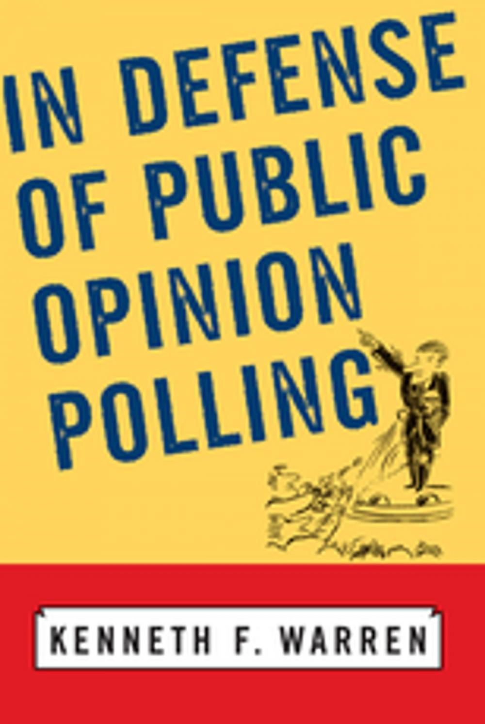 Big bigCover of In Defense Of Public Opinion Polling