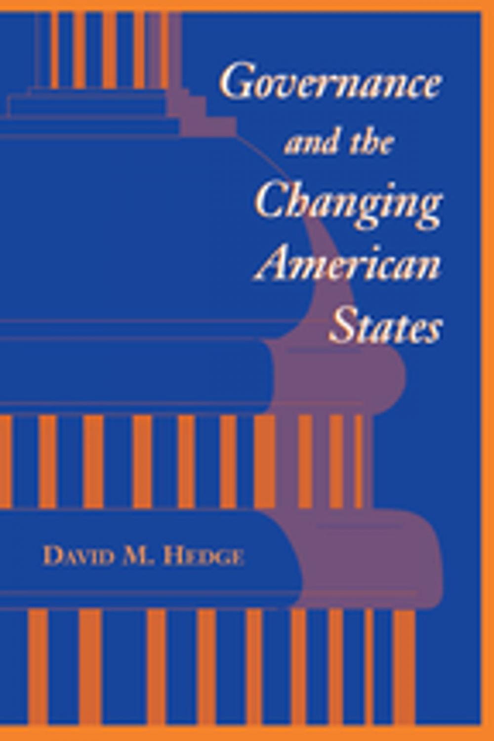 Big bigCover of Governance And The Changing American States