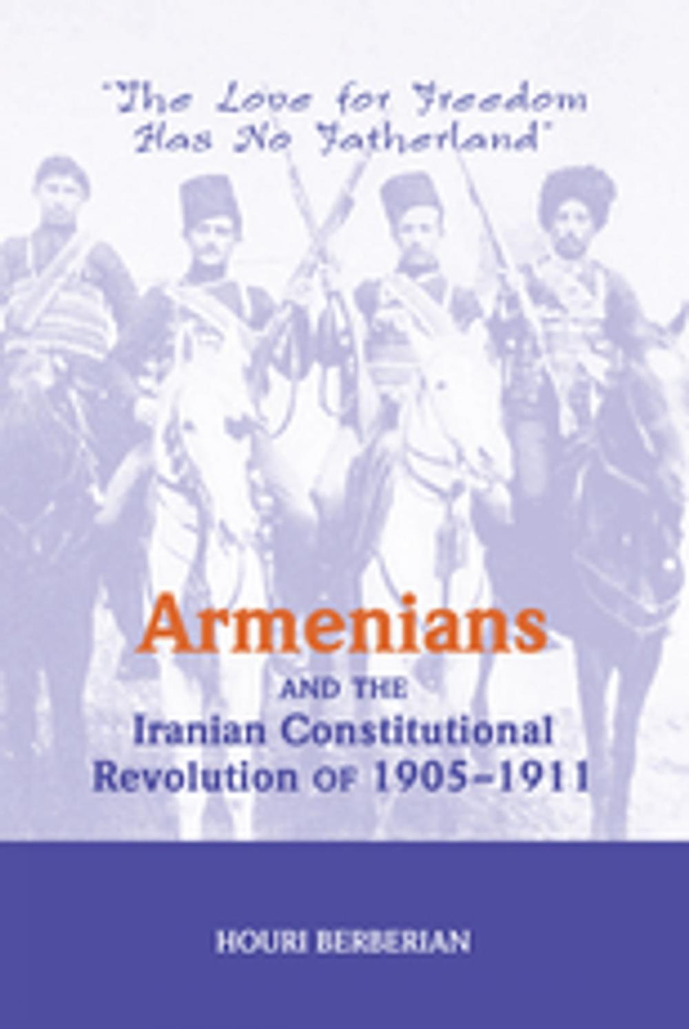 Big bigCover of Armenians And The Iranian Constitutional Revolution Of 1905-1911