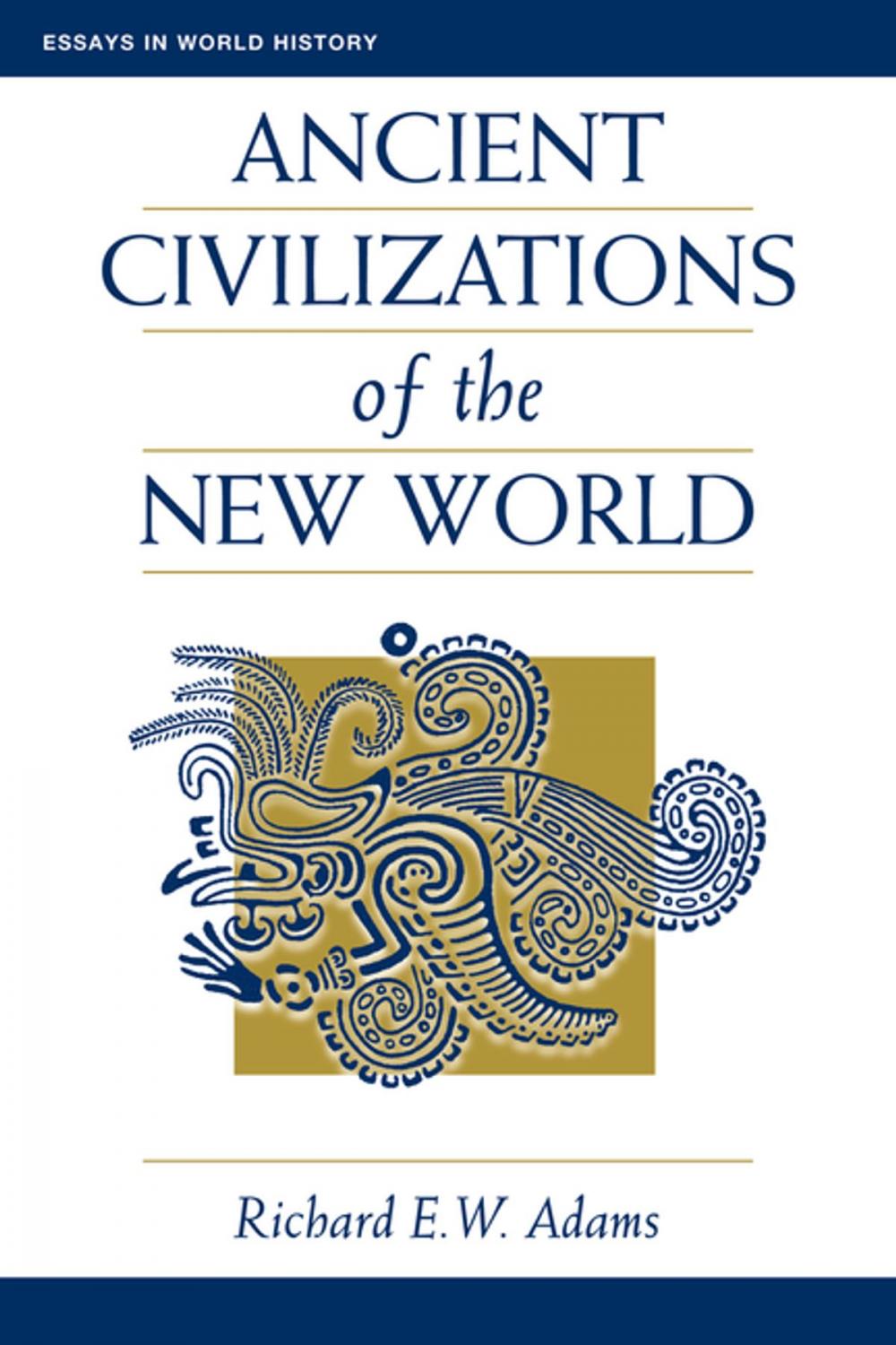 Big bigCover of Ancient Civilizations Of The New World