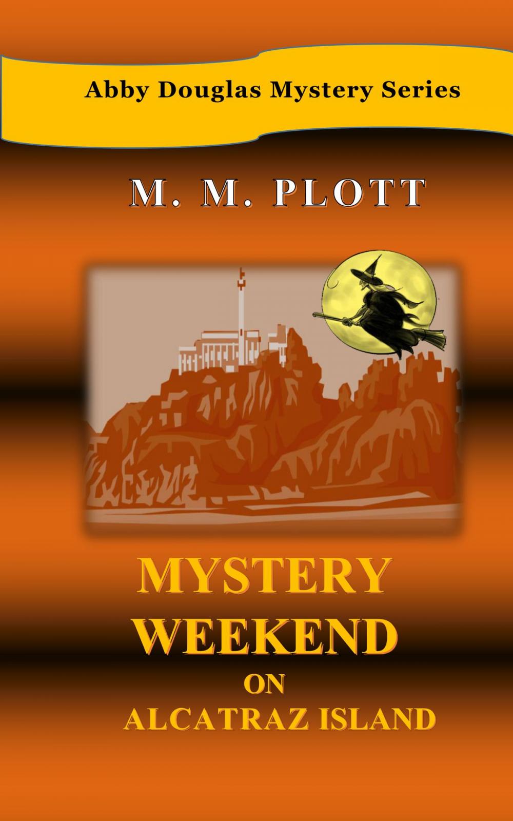 Big bigCover of Mystery Weekend on Alcatraz Island