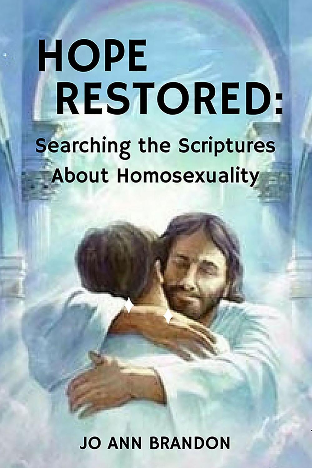 Big bigCover of Hope Restored: Searching the Scriptures About Homosexuality