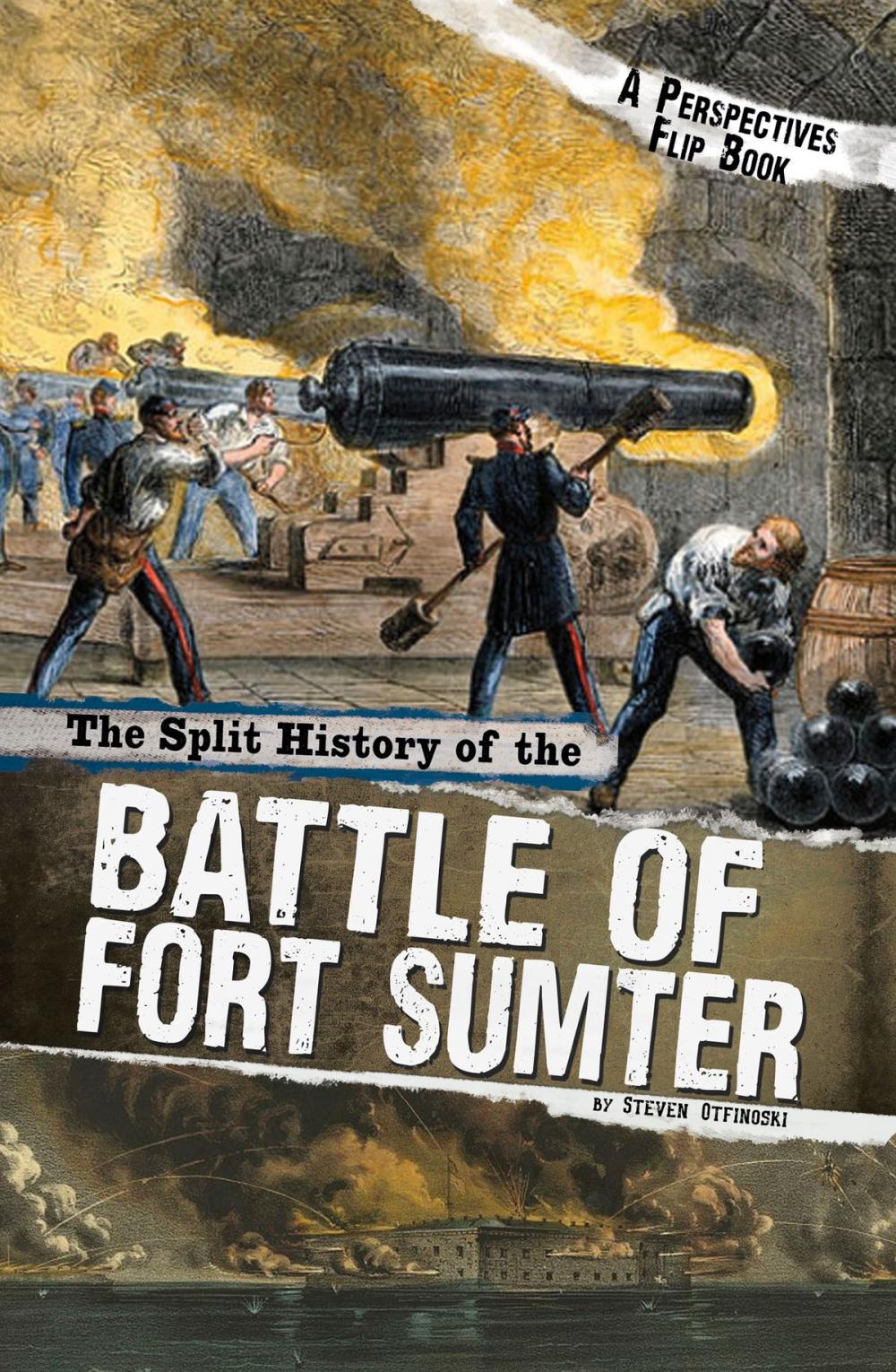 Big bigCover of The Split History of the Battle of Fort Sumter: A Perspectives Flip Book