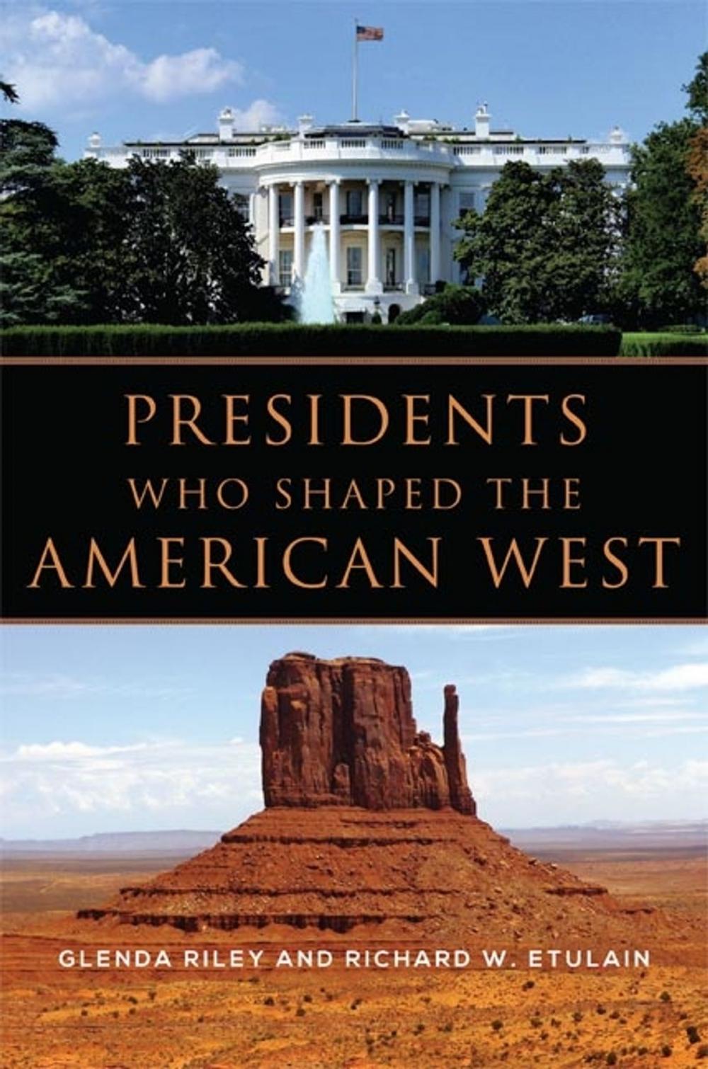 Big bigCover of Presidents Who Shaped the American West