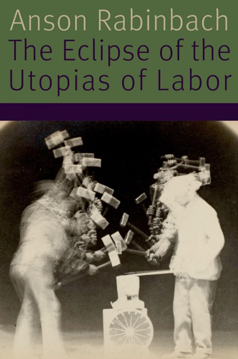 Big bigCover of The Eclipse of the Utopias of Labor