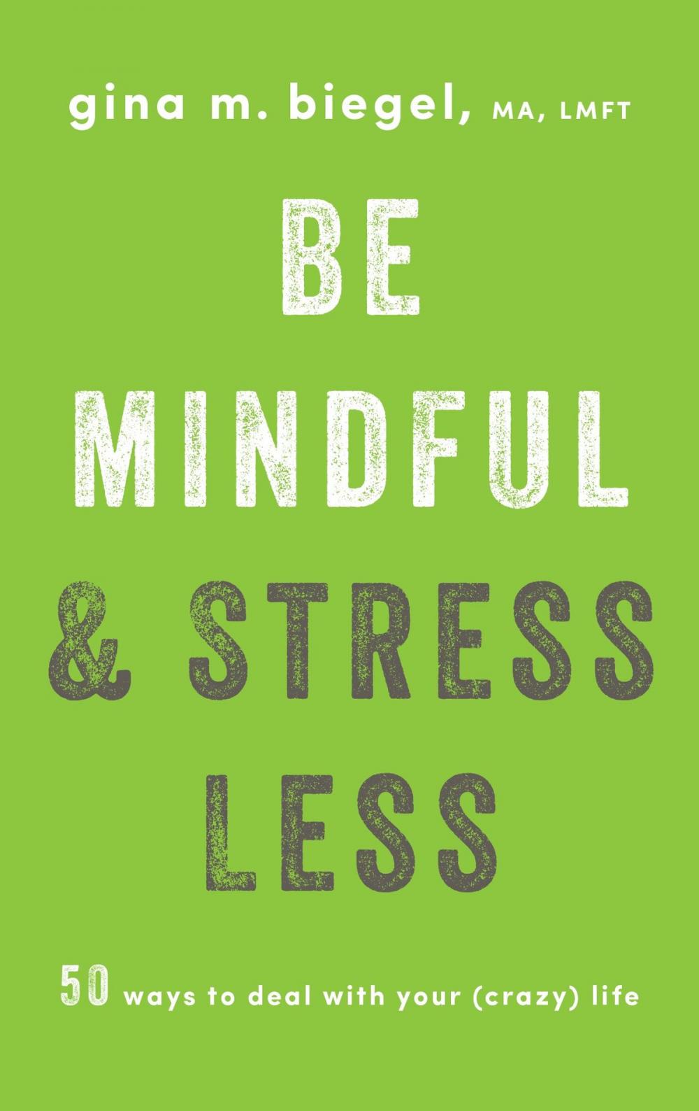 Big bigCover of Be Mindful and Stress Less