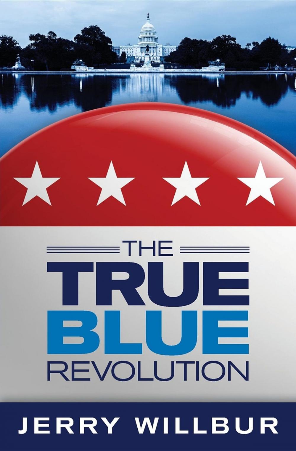 Big bigCover of The True Blue Revolution