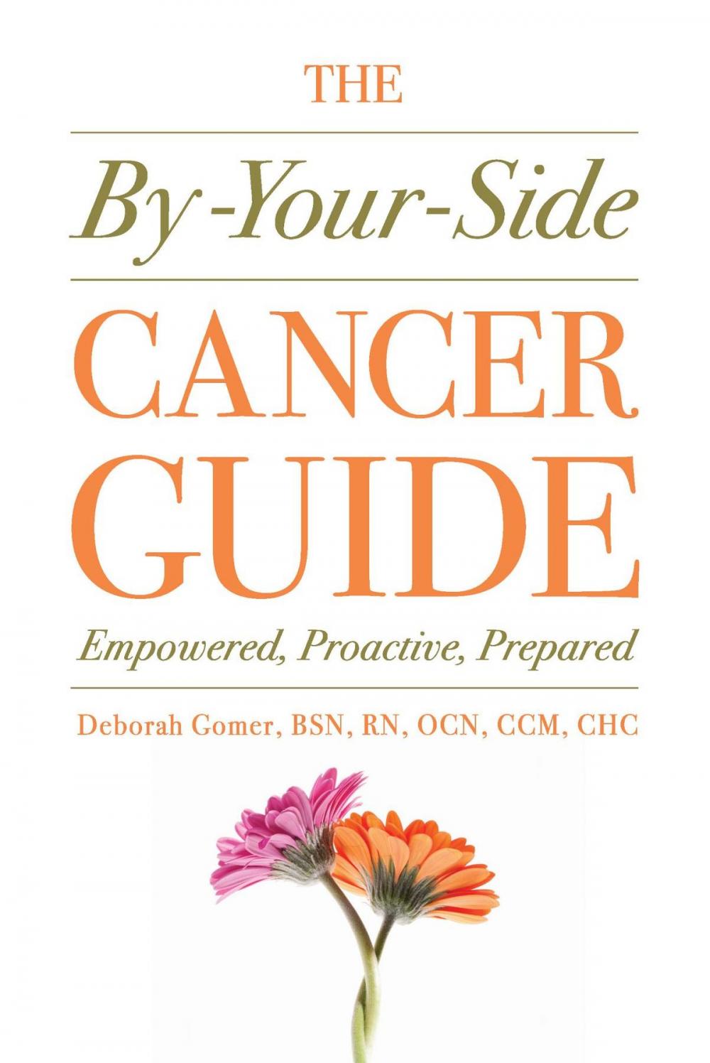 Big bigCover of The By-Your-Side Cancer Guide