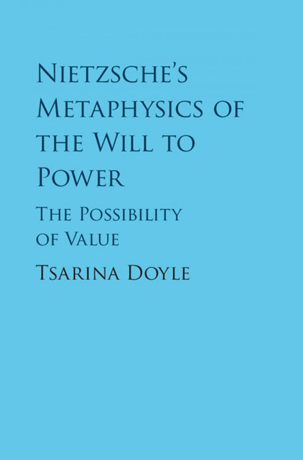 Big bigCover of Nietzsche's Metaphysics of the Will to Power