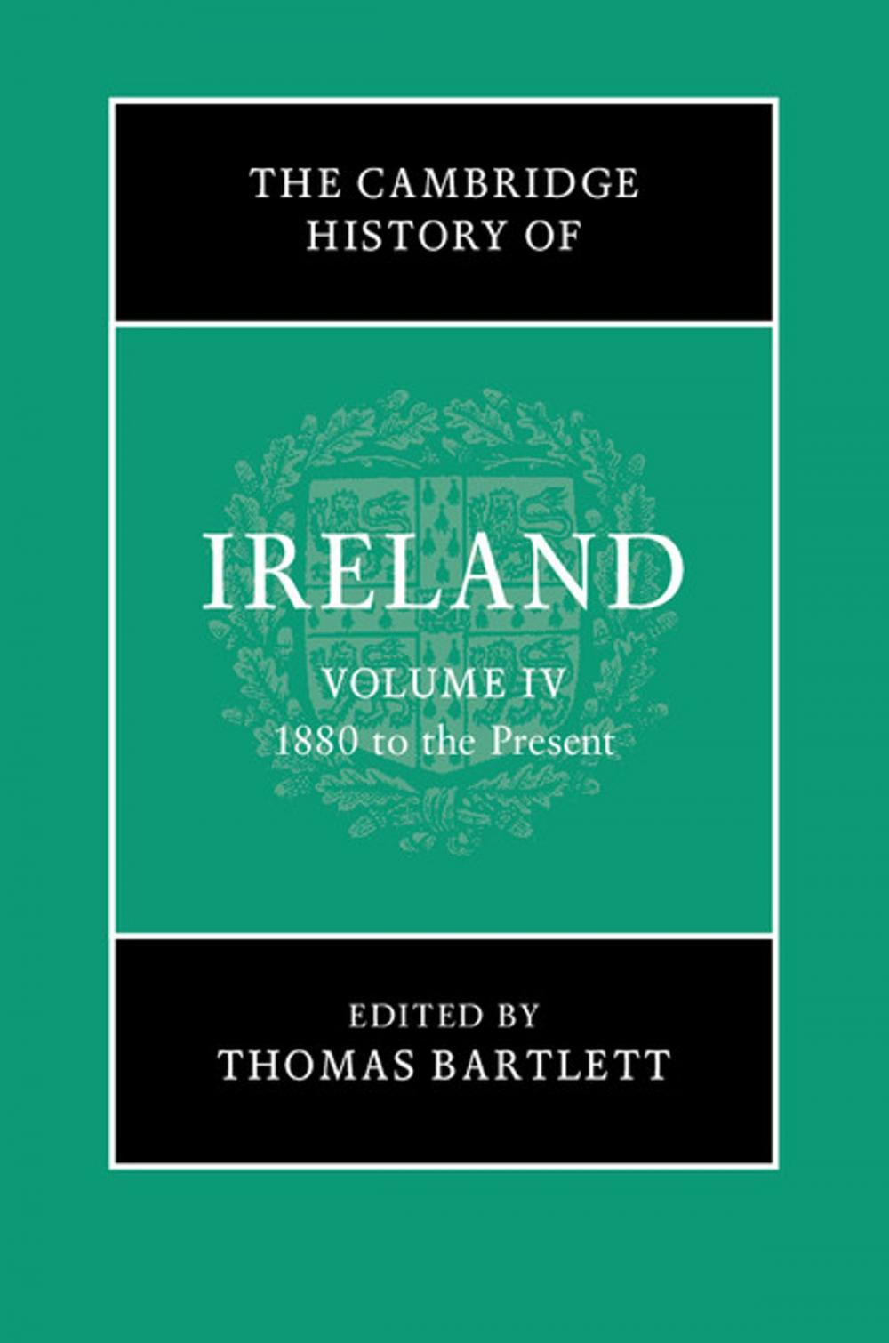 Big bigCover of The Cambridge History of Ireland: Volume 4, 1880 to the Present