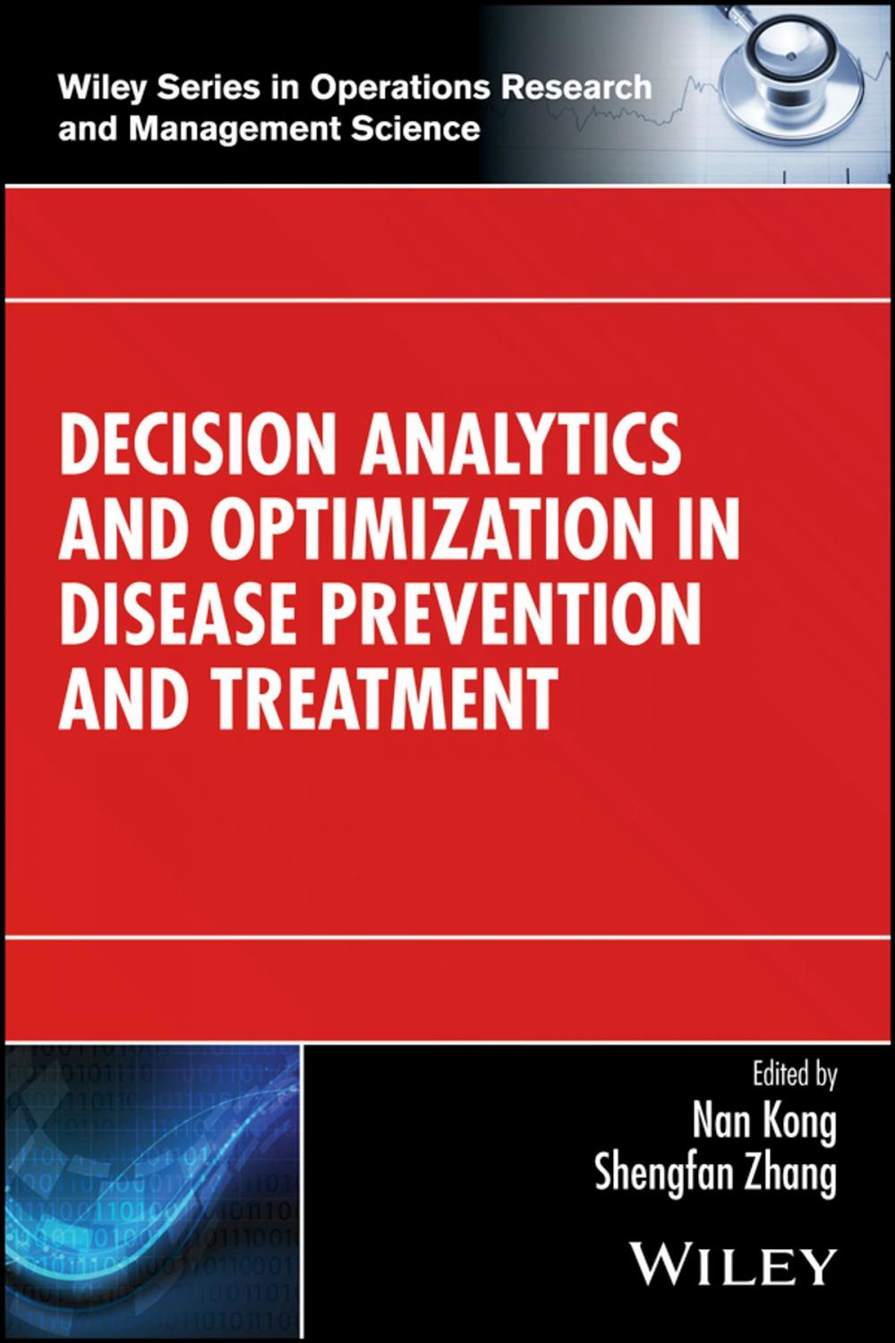 Big bigCover of Decision Analytics and Optimization in Disease Prevention and Treatment