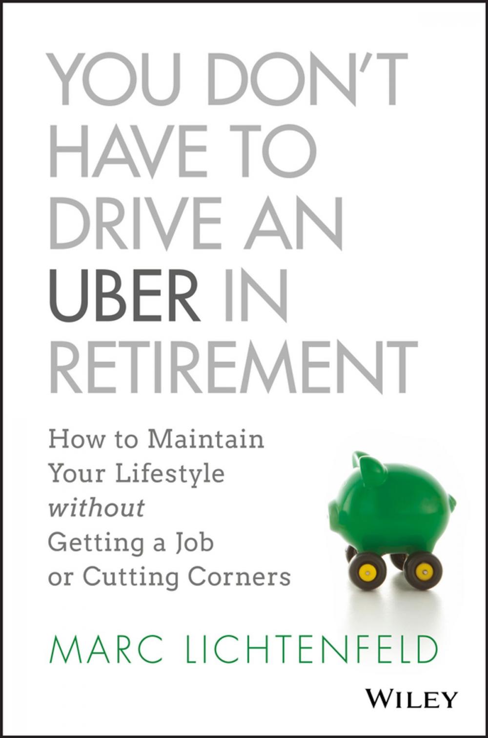 Big bigCover of You Don't Have to Drive an Uber in Retirement