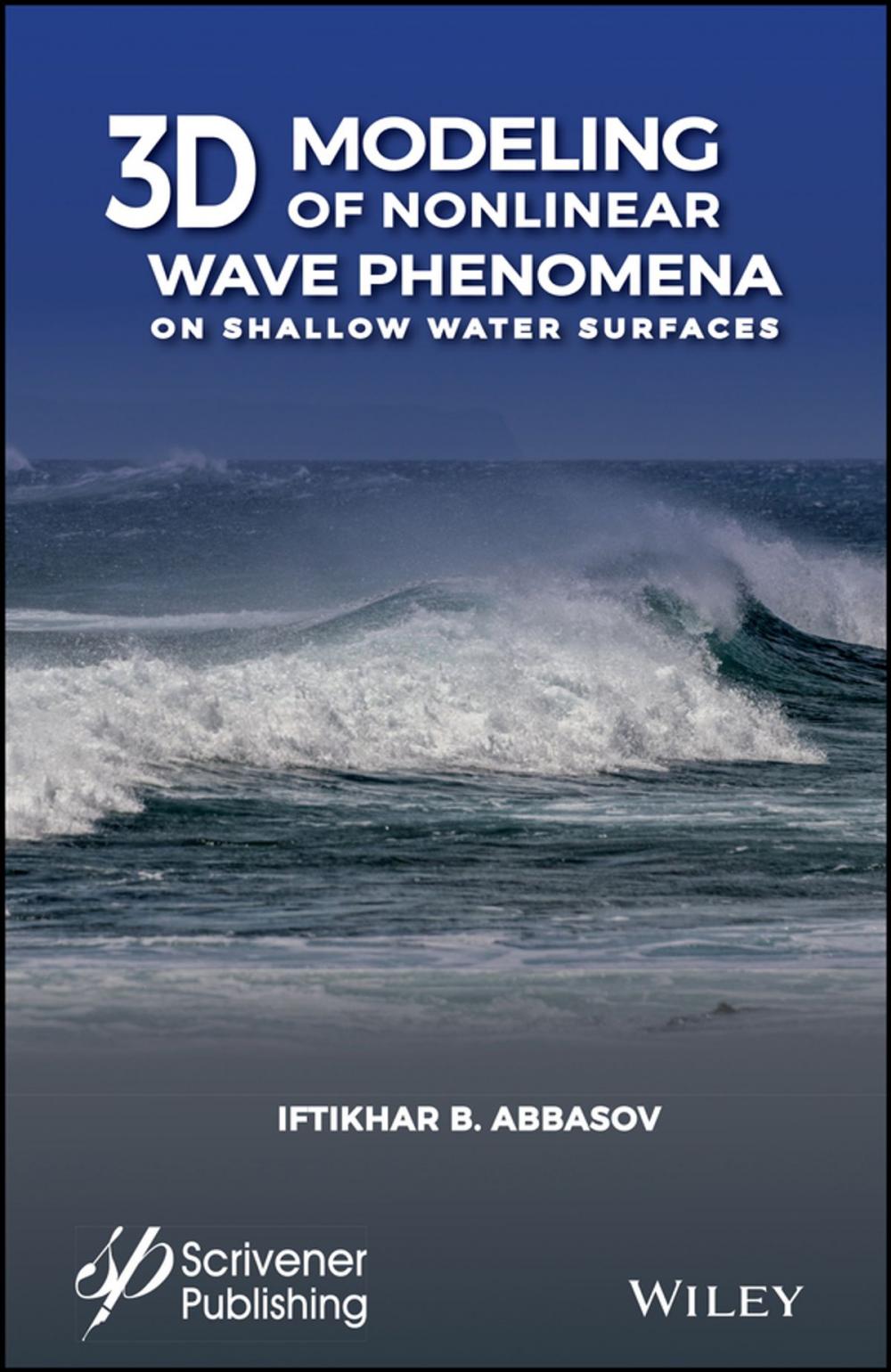 Big bigCover of 3D Modeling of Nonlinear Wave Phenomena on Shallow Water Surfaces