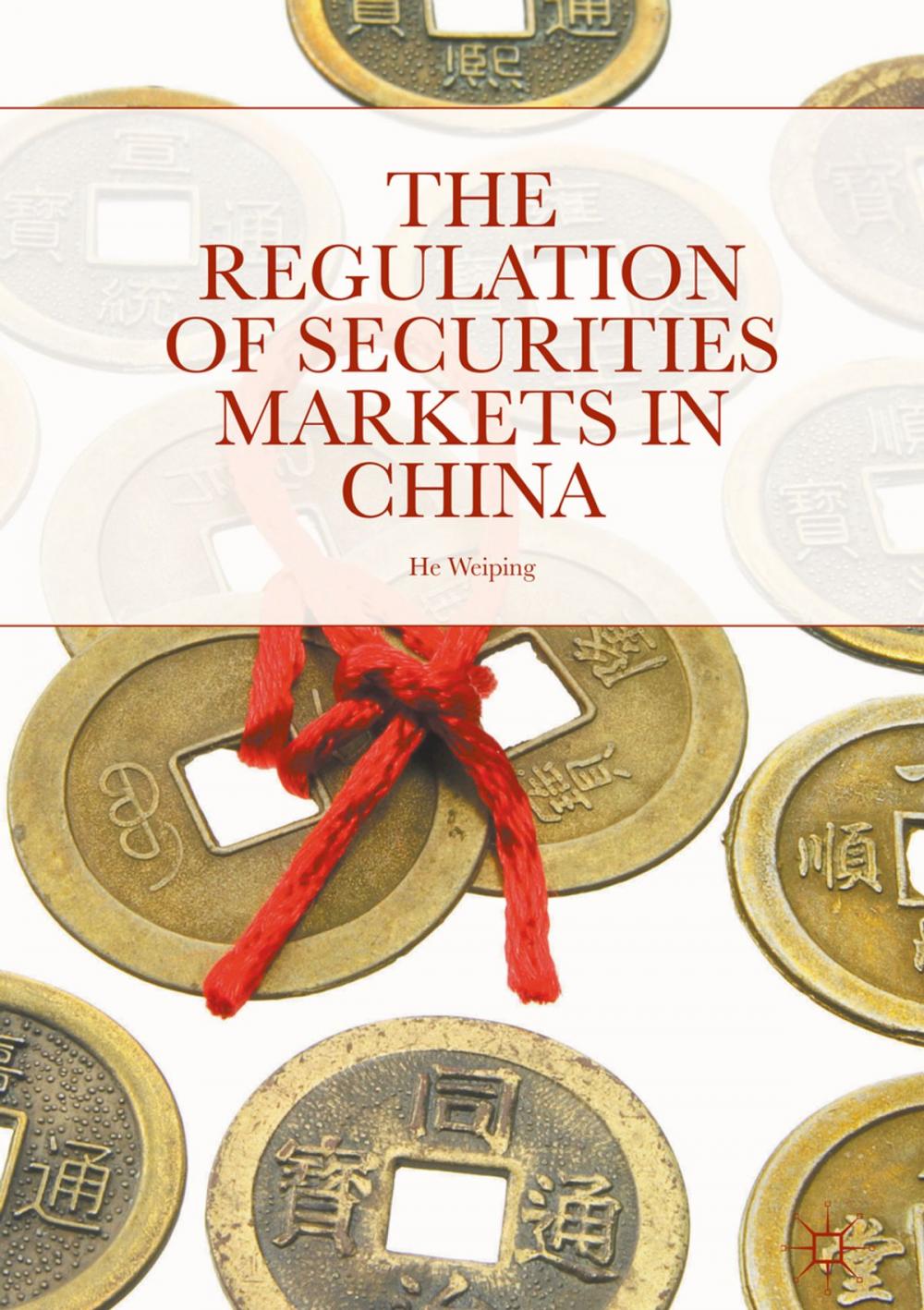 Big bigCover of The Regulation of Securities Markets in China