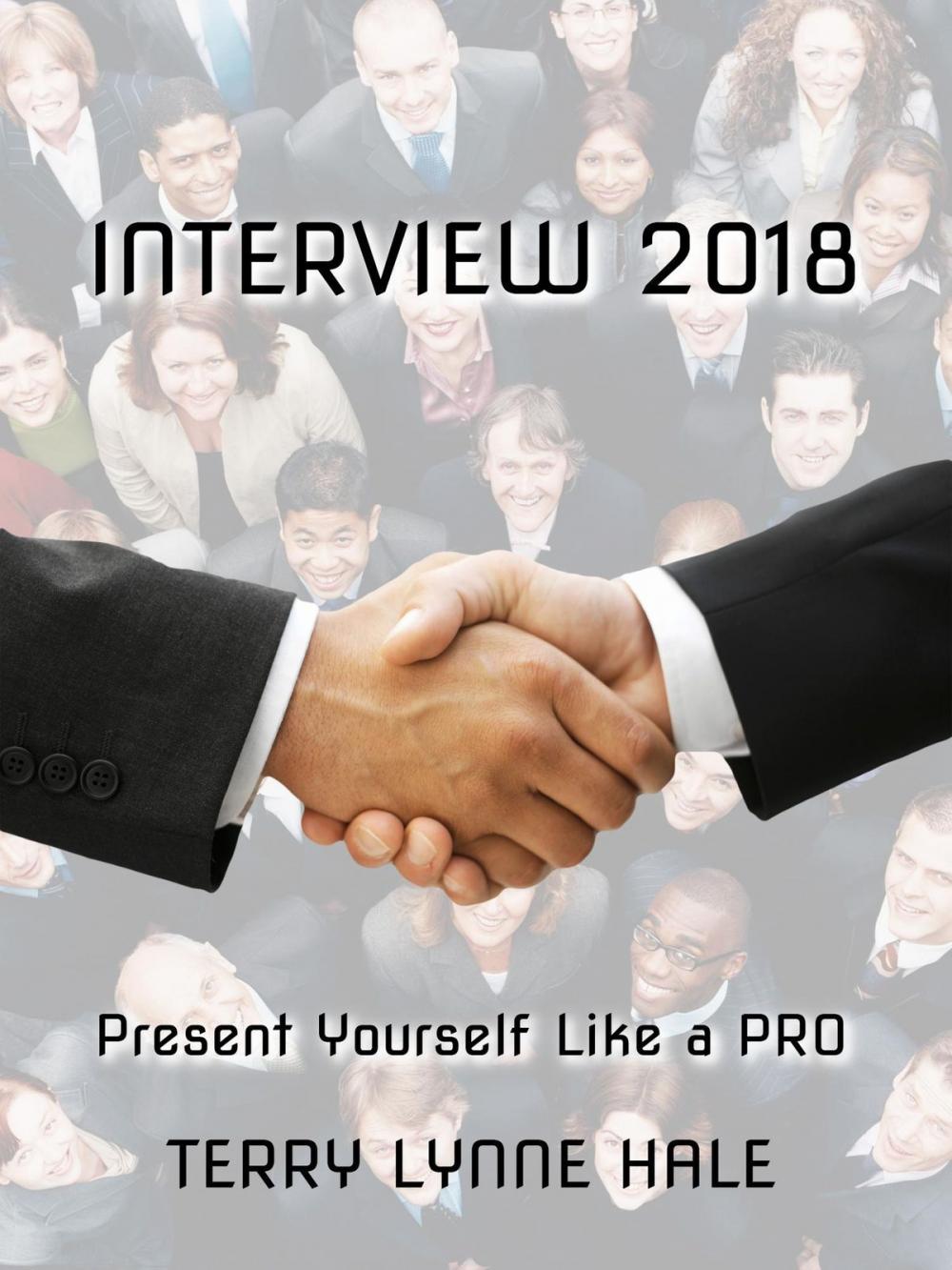 Big bigCover of Interview 2018: Present Yourself Like a Pro