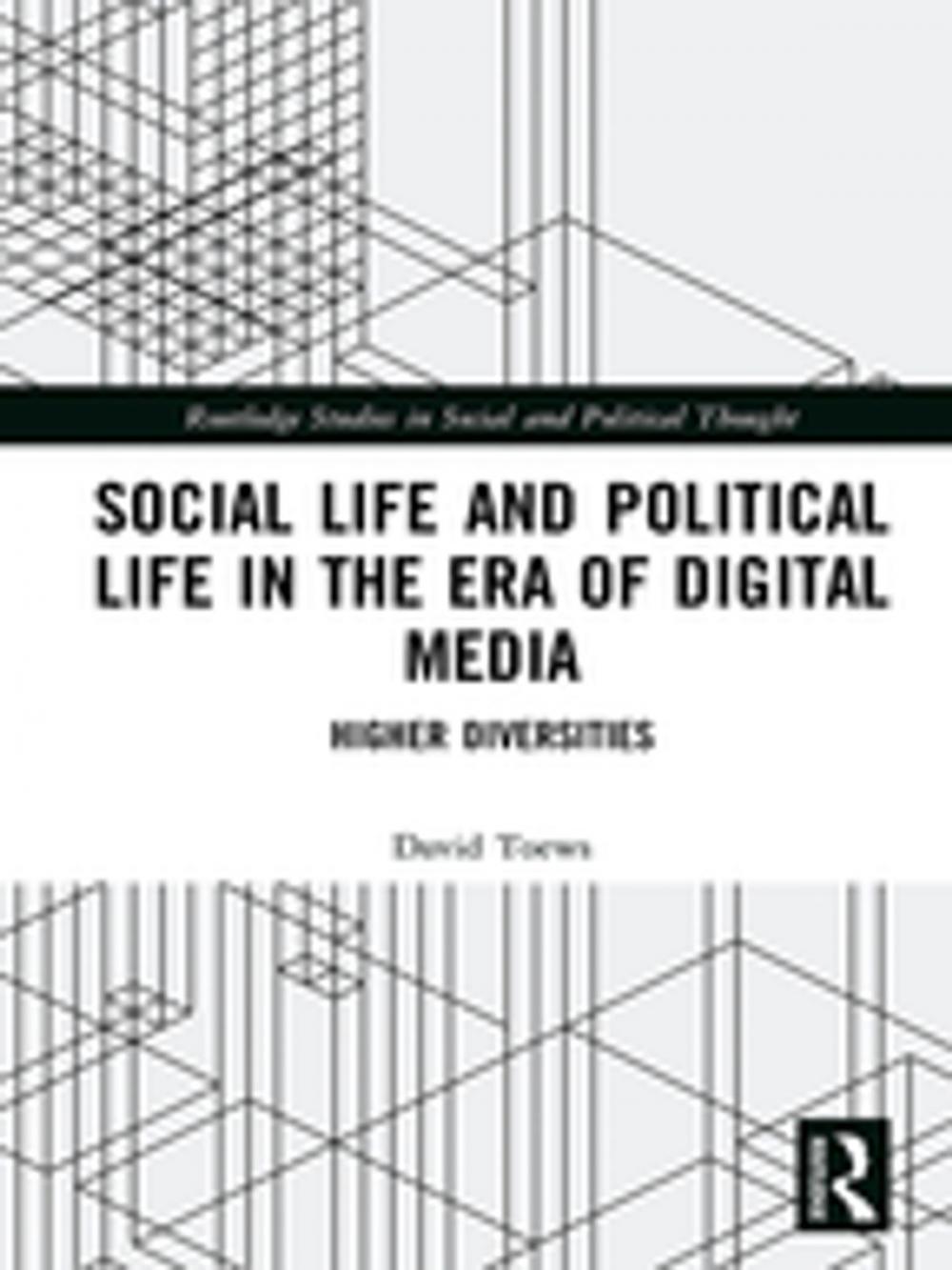 Big bigCover of Social Life and Political Life in the Era of Digital Media