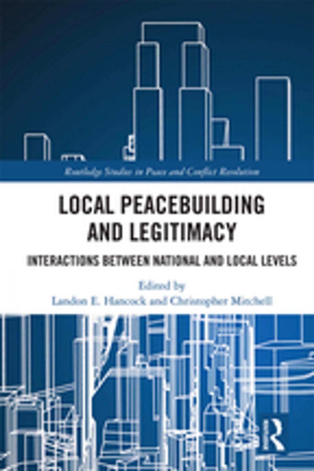 Big bigCover of Local Peacebuilding and Legitimacy