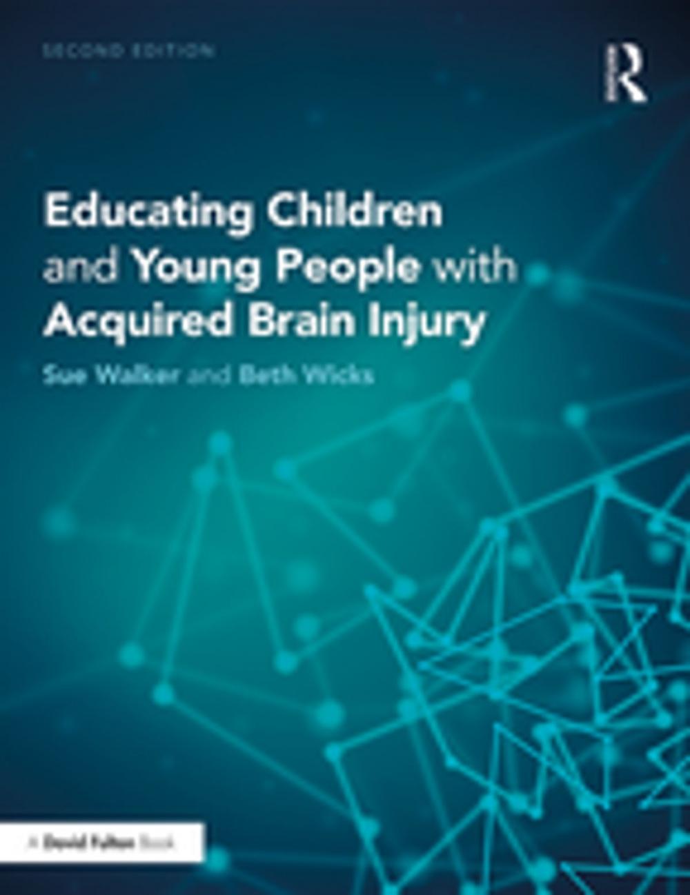 Big bigCover of Educating Children and Young People with Acquired Brain Injury