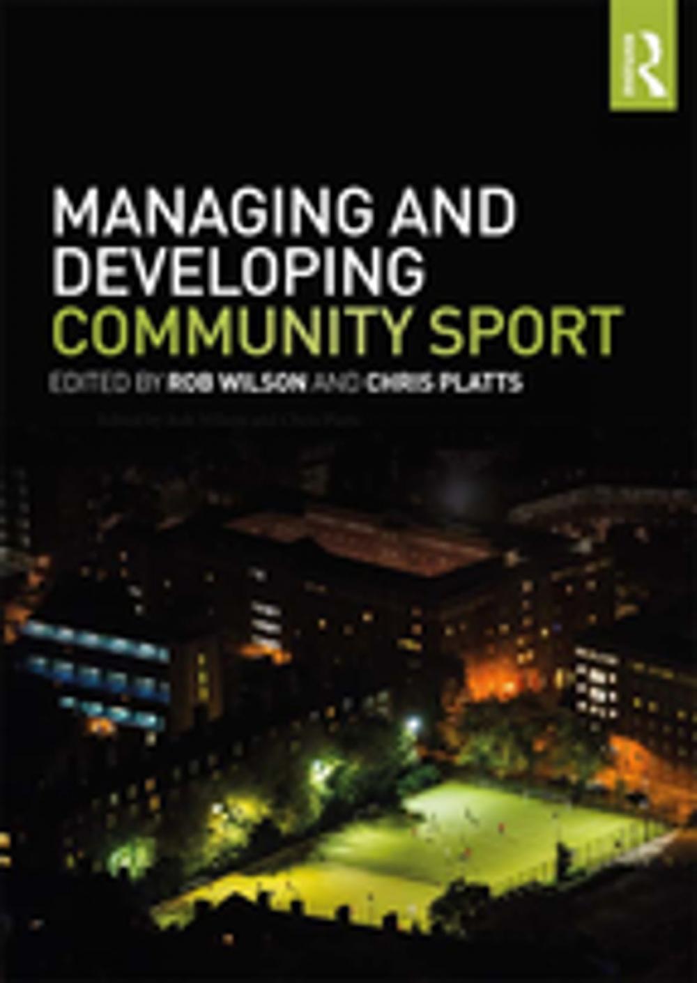 Big bigCover of Managing and Developing Community Sport