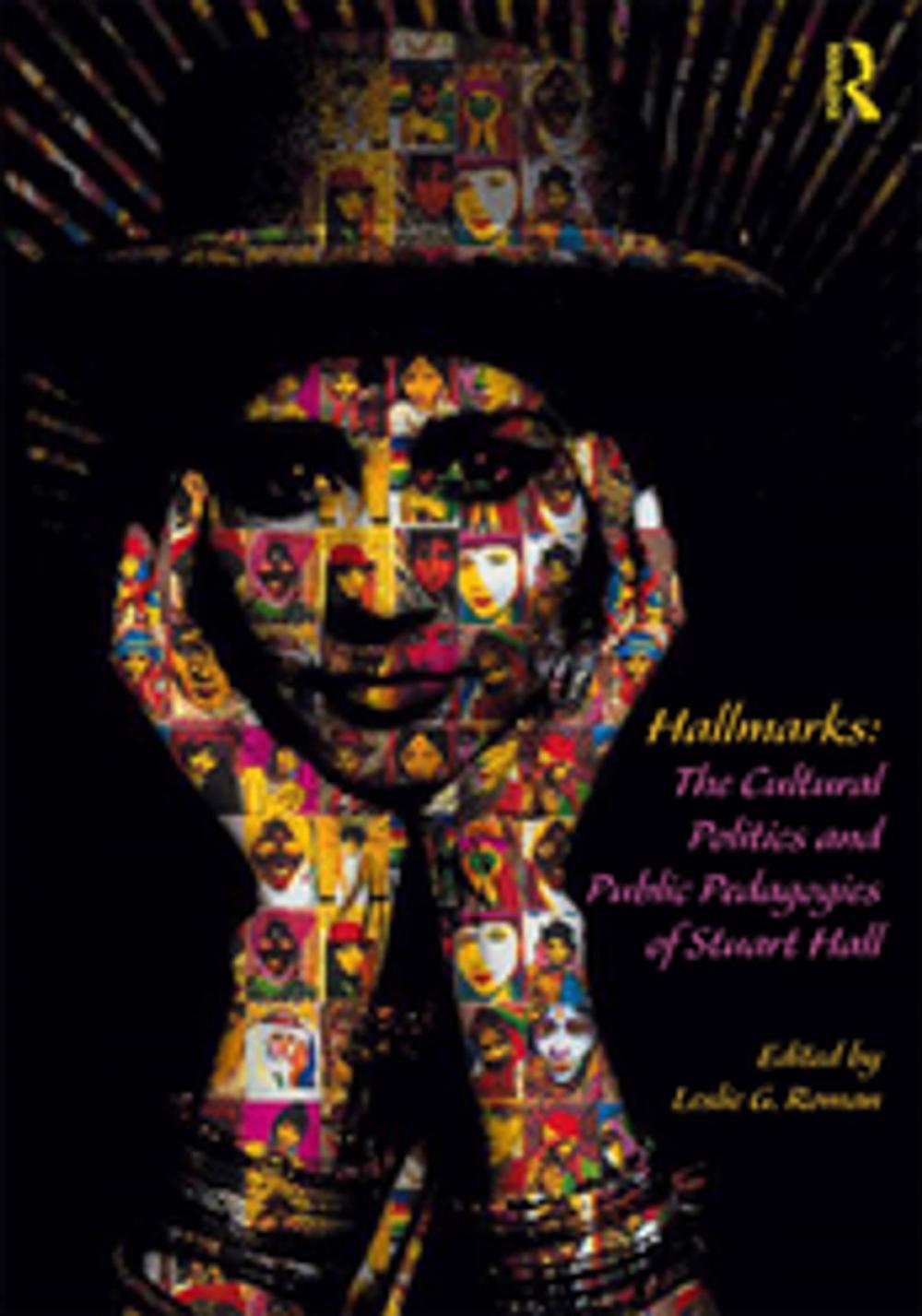 Big bigCover of Hallmarks: The Cultural Politics and Public Pedagogies of Stuart Hall