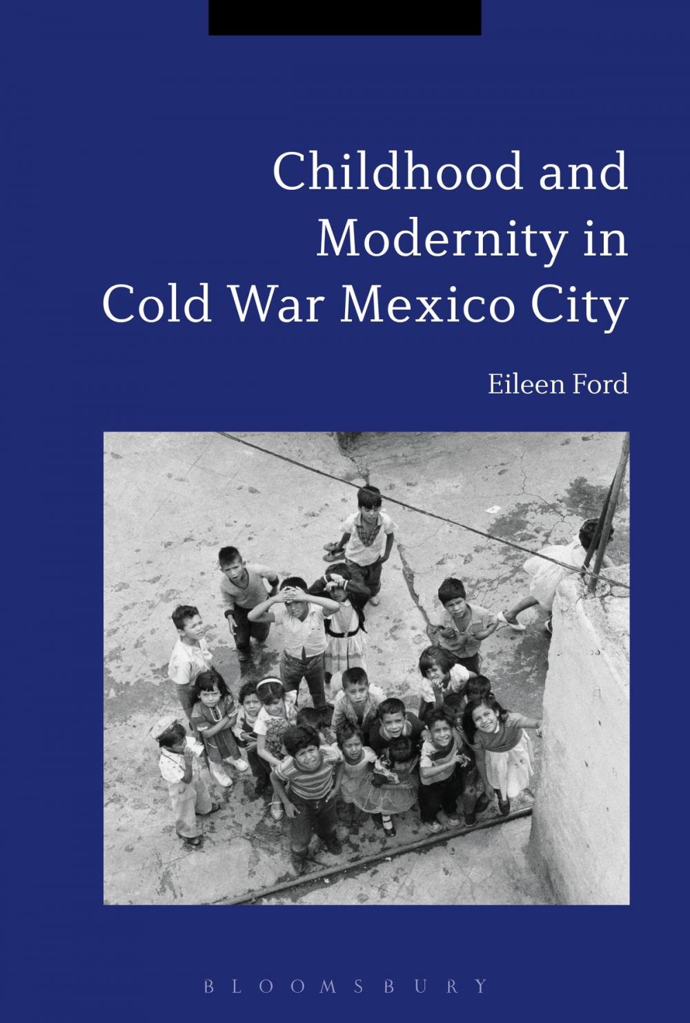 Big bigCover of Childhood and Modernity in Cold War Mexico City