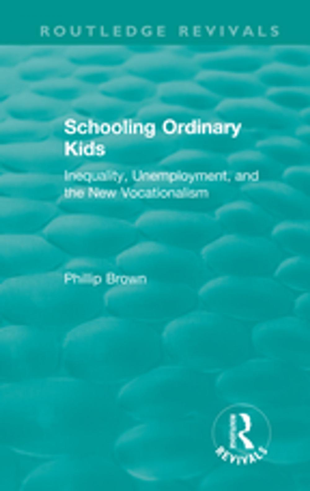 Big bigCover of Routledge Revivals: Schooling Ordinary Kids (1987)