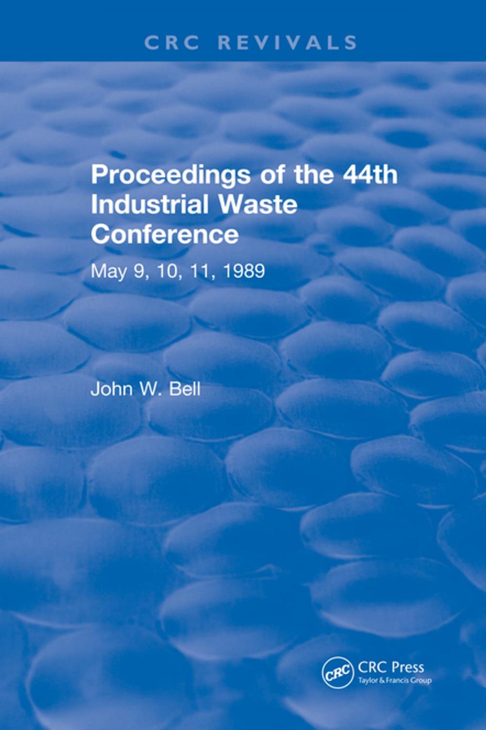 Big bigCover of Proceedings of the 44th Industrial Waste Conference May 1989, Purdue University