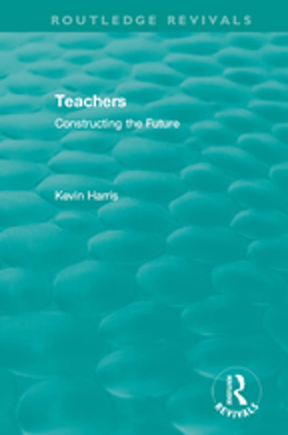 Big bigCover of Routledge Revivals: Teachers (1994)