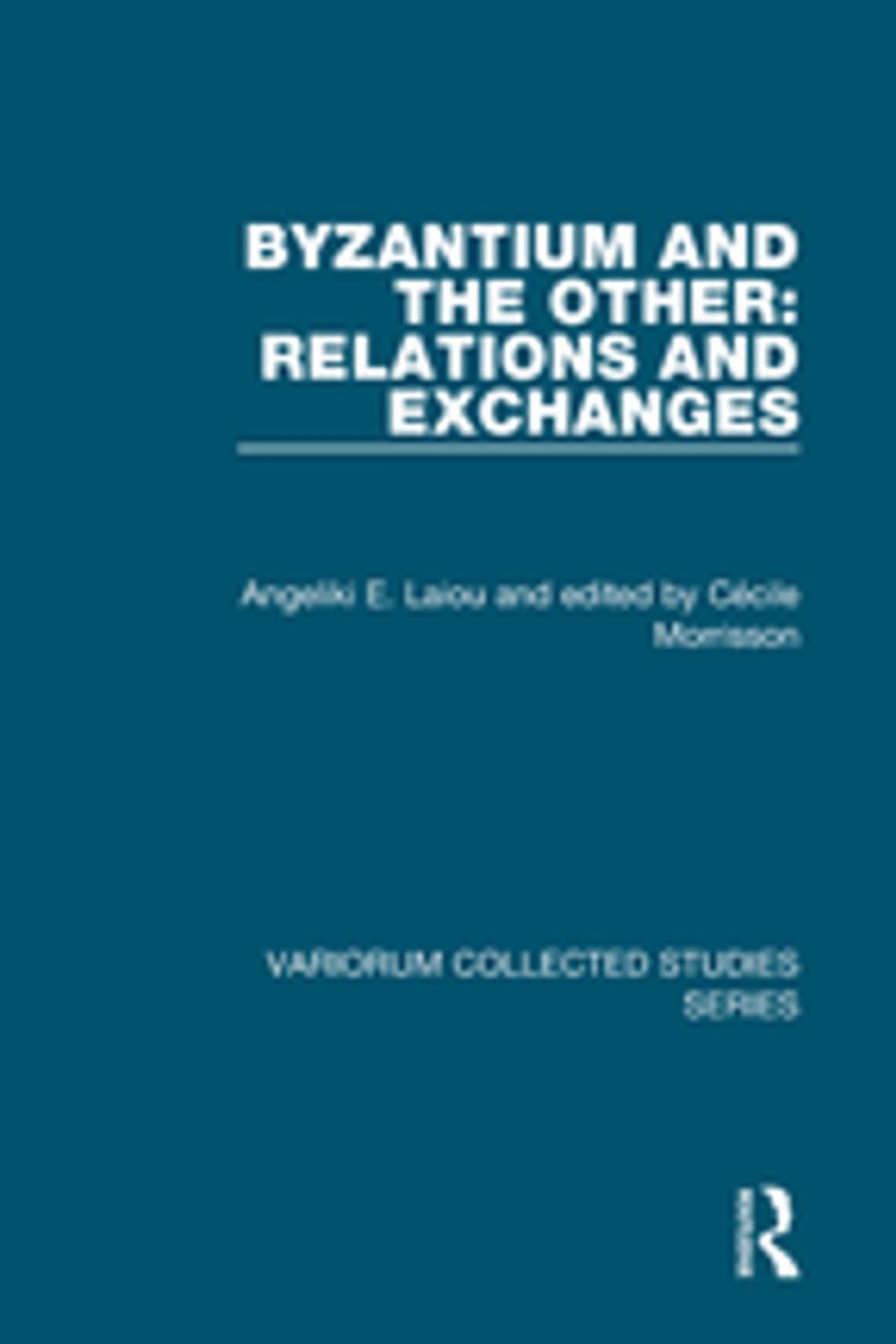 Big bigCover of Byzantium and the Other: Relations and Exchanges