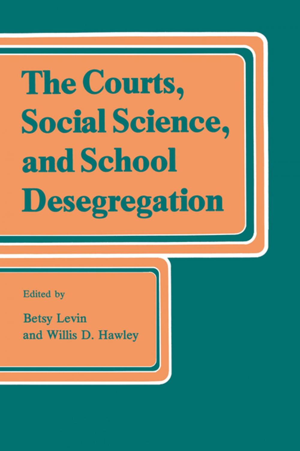 Big bigCover of The Courts, Social Science, and School Desegregation