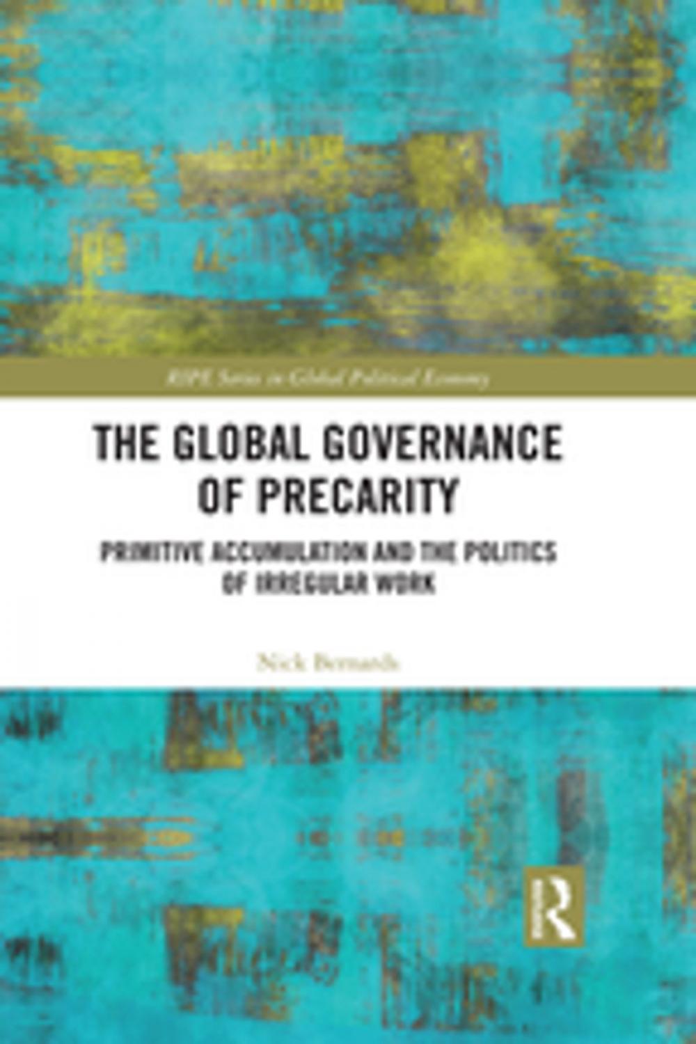 Big bigCover of The Global Governance of Precarity