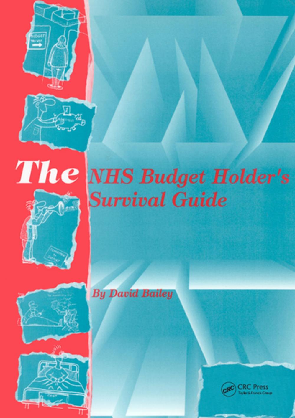 Big bigCover of The NHS Budget Holder's Survival Guide