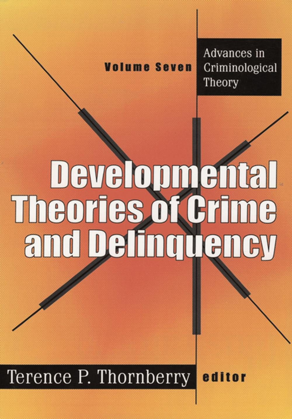Big bigCover of Developmental Theories of Crime and Delinquency