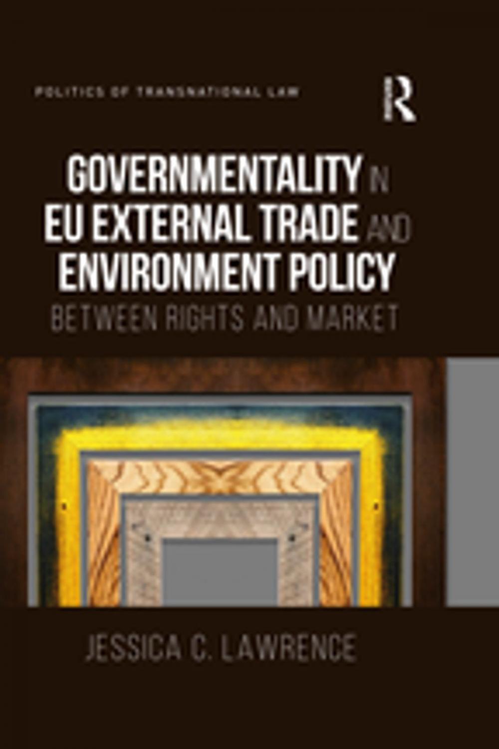 Big bigCover of Governmentality in EU External Trade and Environment Policy