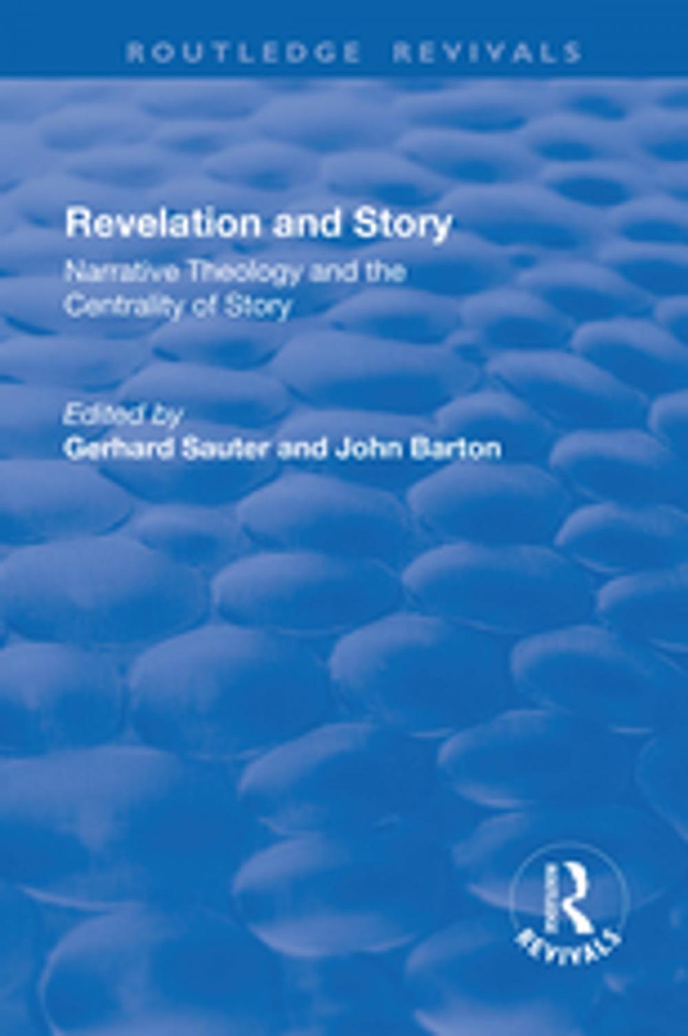 Big bigCover of Revelations and Story: Narrative Theology and the Centrality of Story